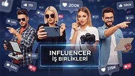 Influencer İş Birlikleri